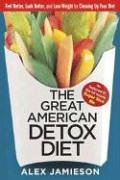 The Great American Detox Diet: 8 Weeks to Weight Loss and Well-Being