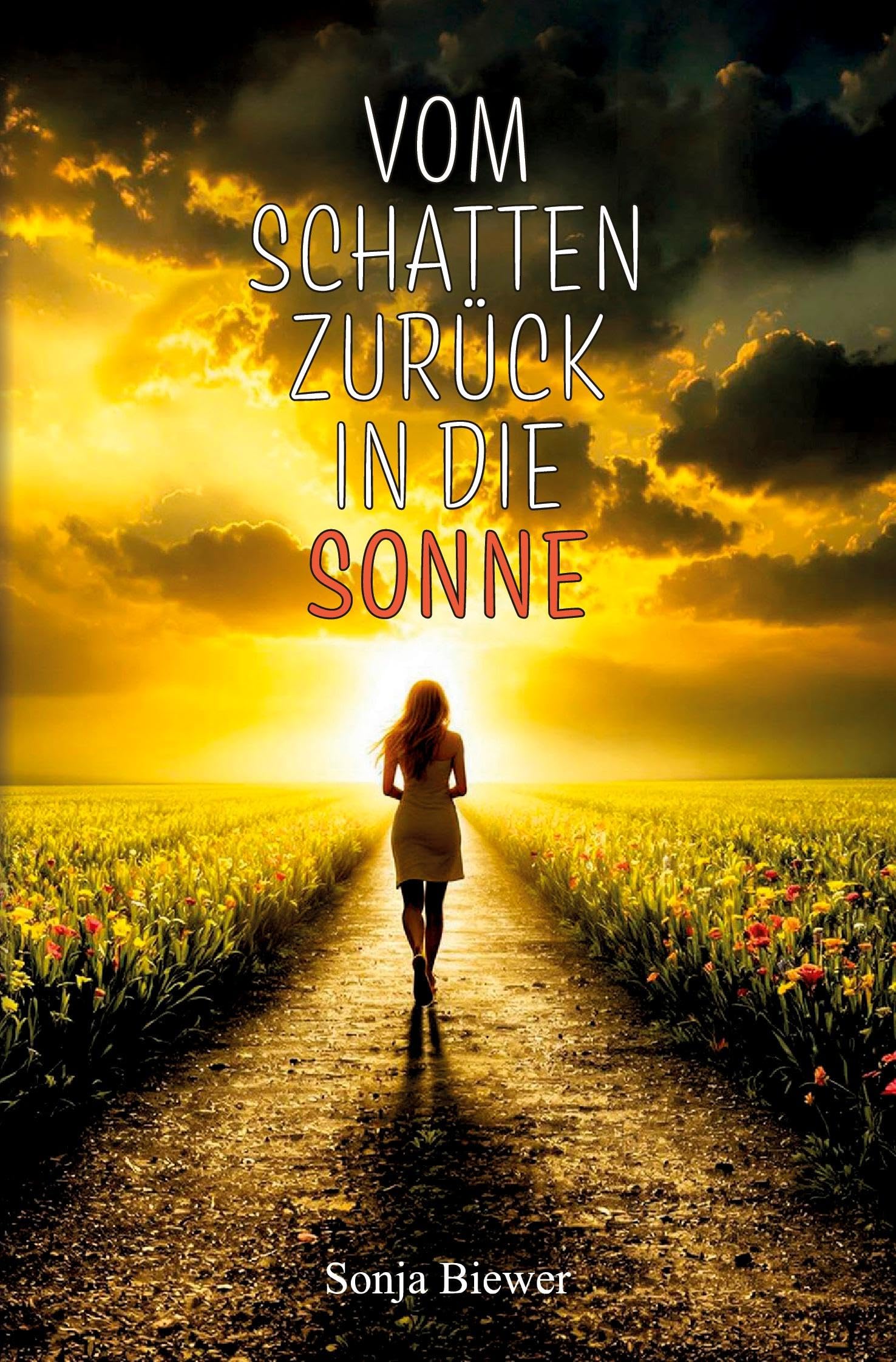 Biewer Sonja Vom Schatten zurück in die Sonne