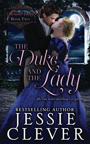 The Duke and the Lady (The Unwanted Dukes, Band 2)