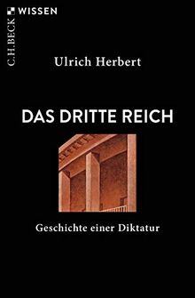 Das Dritte Reich: Geschichte einer Diktatur (Beck Paperback)