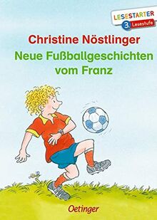 Neue Fußballgeschichten vom Franz (Lesestarter)