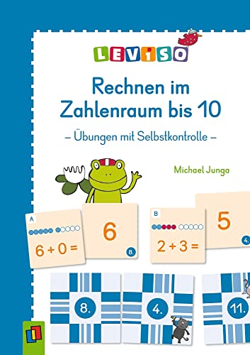 Rechnen im Zahlenraum bis 10: Übungen mit Selbstkontrolle (LEVISO)