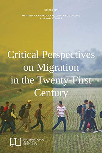 Marianna Karakoulaki Critical Perspectives On Migration In The Twenty-First Century