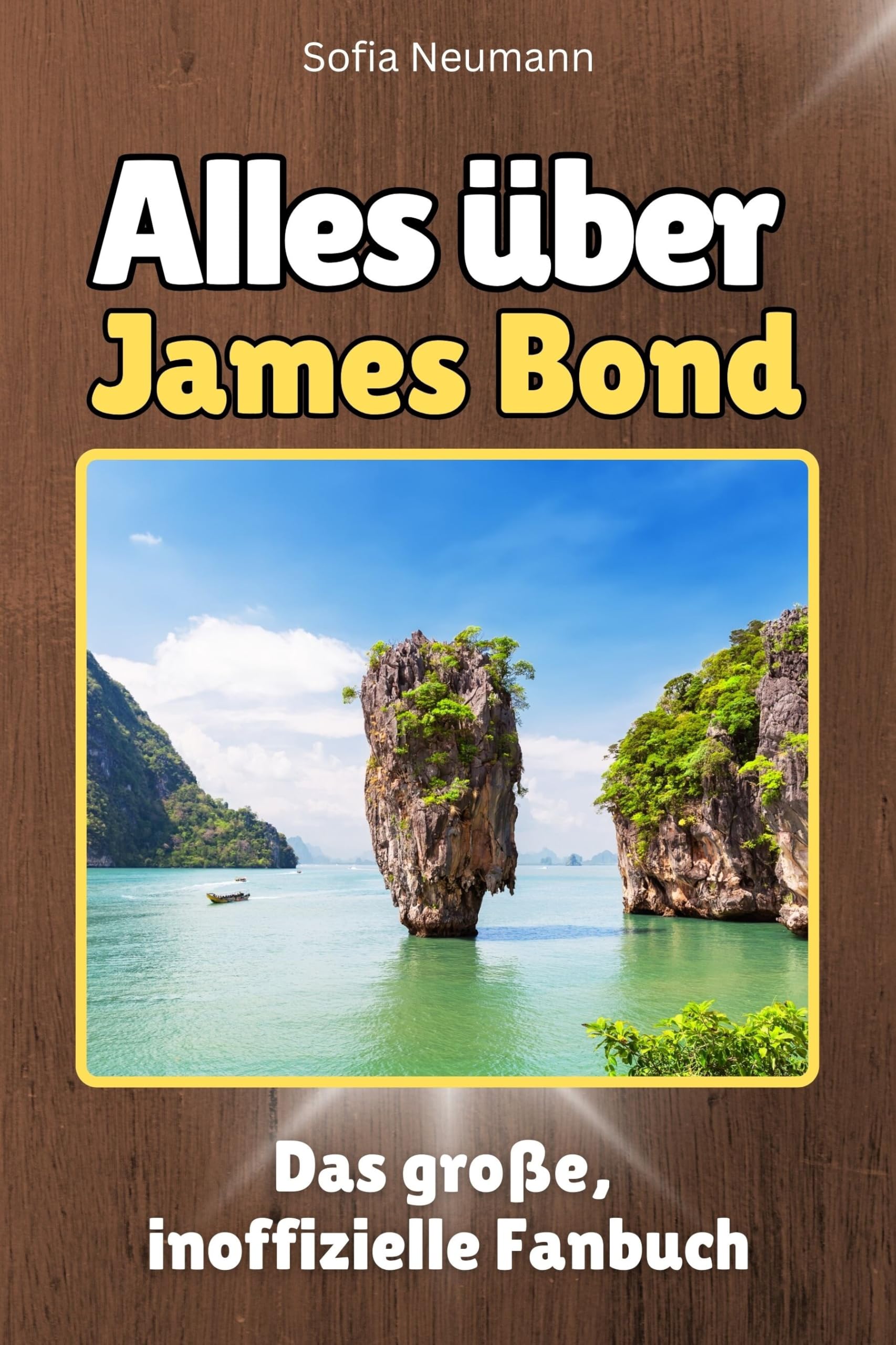 Alles über James Bond - Hochwertige Hardcover-Ausgabe - das perfekte Geschenk: Das große, inoffizielle Fanbuch