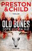Old Bones - Tote lügen nie: Thriller (Ein Fall für Nora Kelly und Corrie Swanson, Band 1)