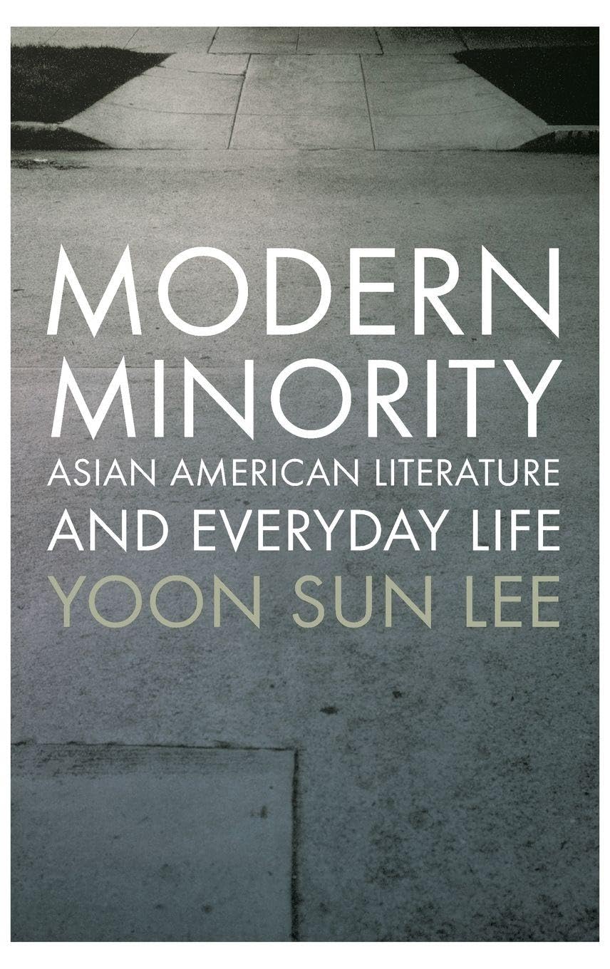 Modern Minority: Asian American Literature and Everyday Life