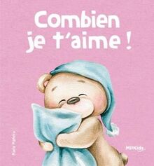 Combien je t'aime !