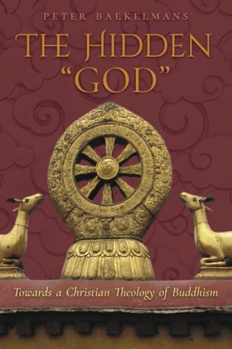 The Hidden God: Towards a Christian Theology of Buddhism