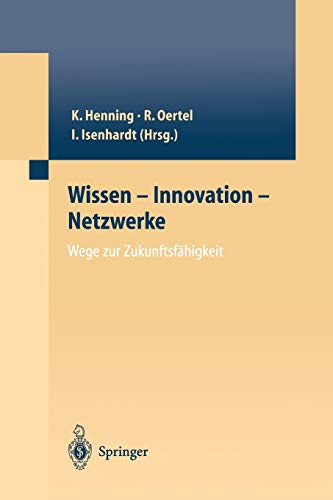 Wissen - Innovation - Netzwerke Wege zur Zukunftsfähigkeit