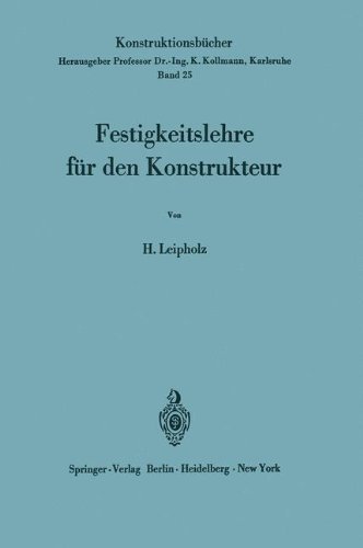 Festigkeitslehre für den Konstrukteur (Konstruktionsbücher)