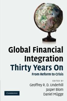 Global Financial Integration Thirty Years On: From Reform To Crisis