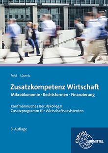 Zusatzkompetenz Wirtschaft: Kaufmännisches Berufskolleg II Zusatzprogramm für Wirtschaftsassistenten