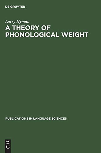 A theory of phonological weight (Publications in Language Sciences, 19)