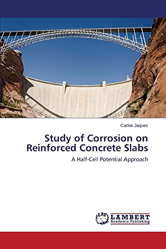 Study of Corrosion on Reinforced Concrete Slabs: A Half-Cell Potential Approach