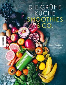 Die Grüne Küche: Smoothies & Co.