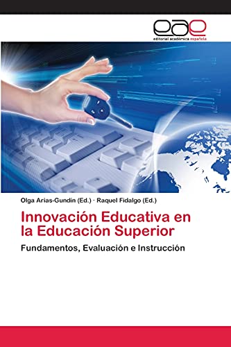 Innovación Educativa en la Educación Superior: Fundamentos, Evaluación e Instrucción