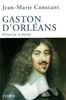 Gaston d'Orléans : Prince de la liberté