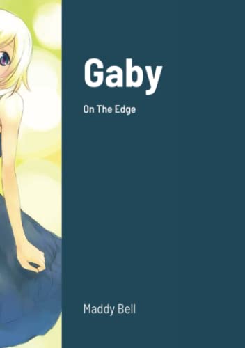 Gaby - On The Edge: Book 26