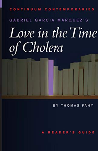 Gabriel García Marquez's Love in the Time of Cholera: A Reader's Guide (Continuum Contemporaries)