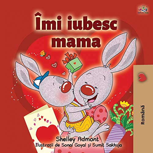 I Love My Mom (Romanian Book for Kids): Romanian Edition (Romanian Bedtime Collection)