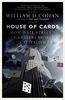 House of Cards: How Wall Street`s Gamblers Broke Capitalism: The Fall of Bear Stearns and the Collapse of the Global Market