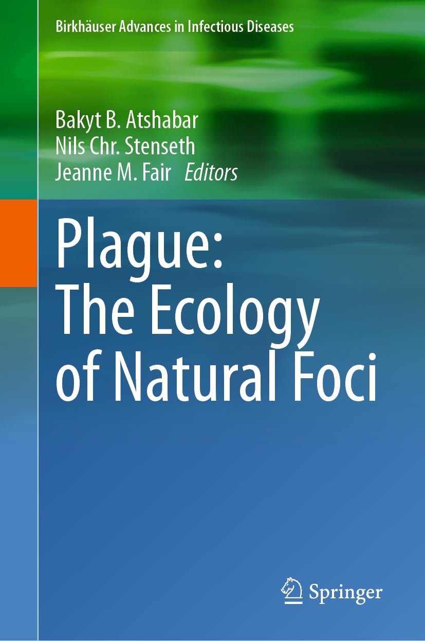 Plague: The Ecology of Natural Foci (Birkhäuser Advances in Infectious Diseases)