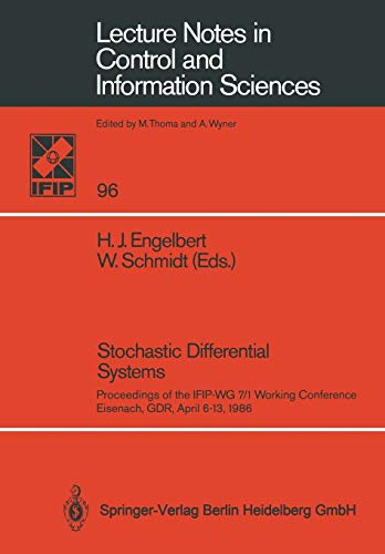 Stochastic Differential Systems: Proceedings of the IFIP-WG 7/1 Working Conference Eisenach, GDR, April 6–13, 1986 (Lecture Notes in Control and Information Sciences, 96, Band 96)