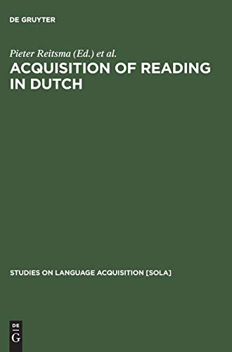 Acquisition of Reading in Dutch (Studies on Language Acquisition [SOLA], 9, Band 9)