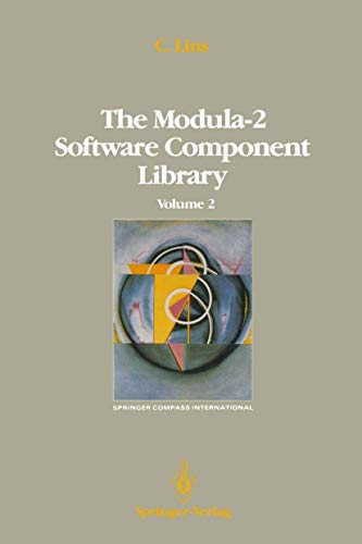 The Modula-2 Software Component Library: Volume 4 (Springer Compass International)