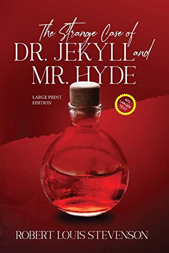 The Strange Case of Dr. Jekyll and Mr. Hyde (Annotated, Large Print) (Sastrugi Press Classics Large Print)