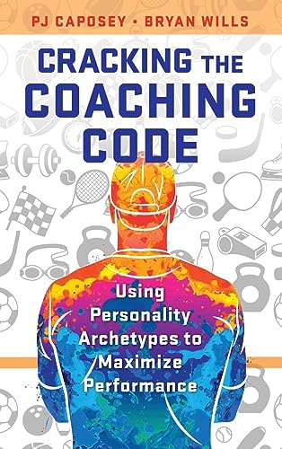 Cracking the Coaching Code: Using Personality Archetypes to Maximize Performance