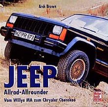 Jeep. Allrad-Allrounder. Vom Willys MA zum Chrysler Cherokee von Arch Brown, Jan Leek | Buch | Zustand sehr gut