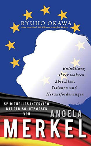 Spirituelles Interview mit dem Schutzwesen von Angela Merkel: Enthüllung ihrer wahren Absichten, Visionen und Herausforderungen