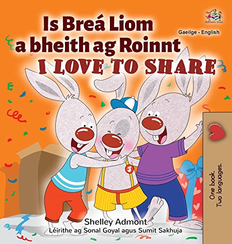 I Love to Share (Irish English Bilingual Children's Book) (Irish English Bilingual Collection)