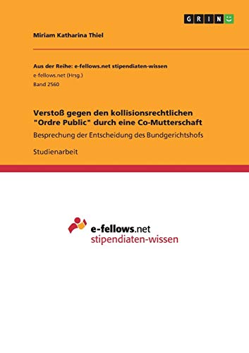 Verstoß gegen den kollisionsrechtlichen Ordre Public durch eine Co-Mutterschaft: Besprechung der Entscheidung des Bundgerichtshofs