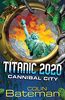 2: Cannibal City (Titanic 2020)