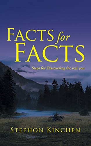 Facts for Facts: Steps for Discovering the real you