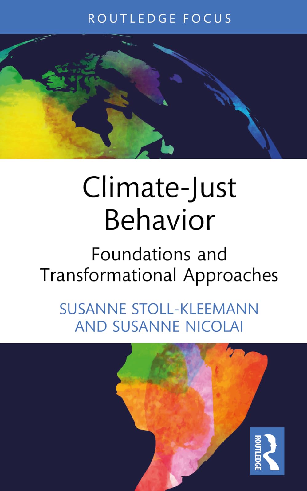 Climate-Just Behavior: Foundations and Transformational Approaches (Routledge Focus on Environment and Sustainability)