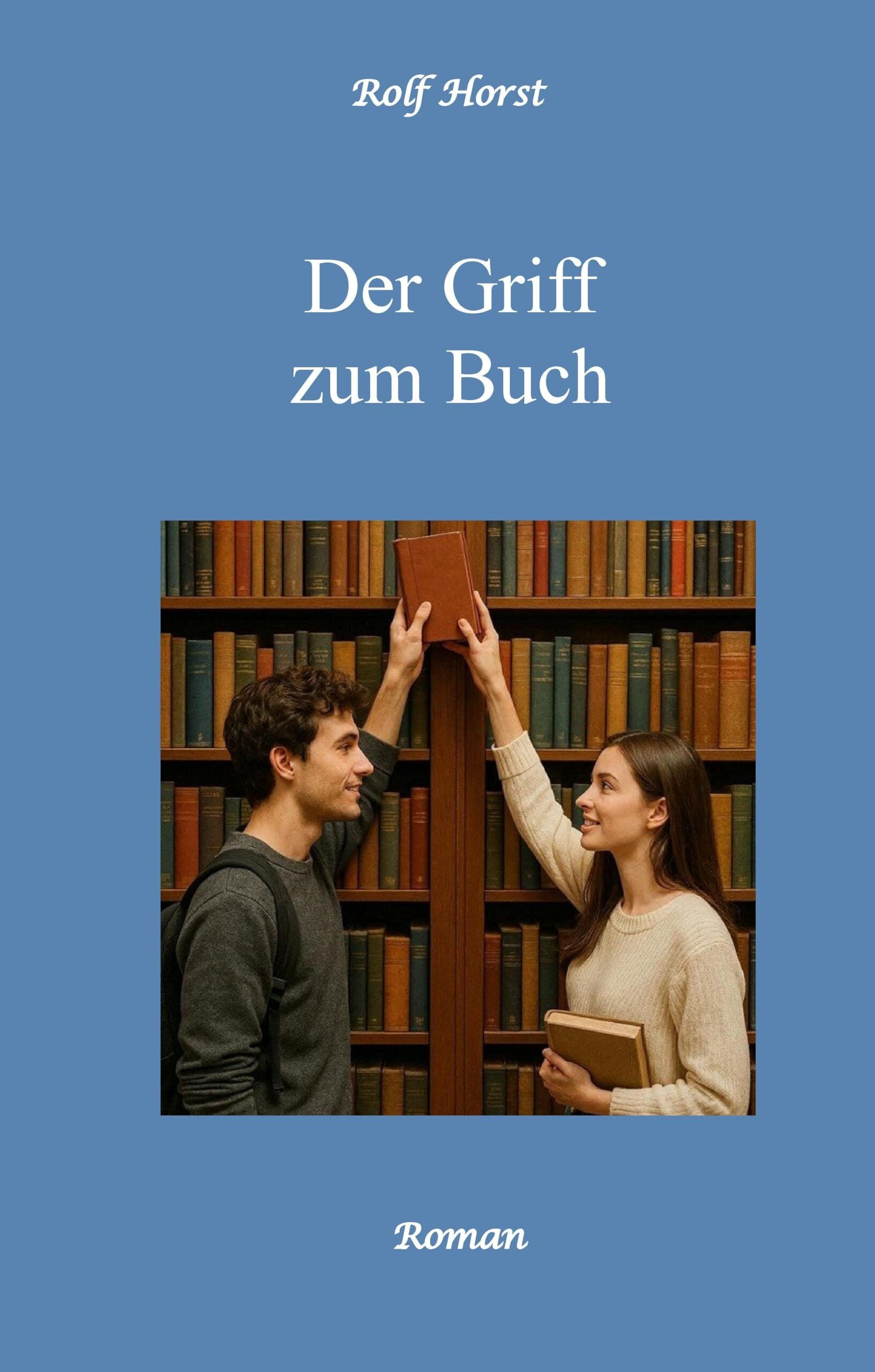 Der Griff zum Buch - Clique, Freundschaft, Liebe, Atmosphäre, Bibliothek, Untreue, Verliebt, versuchter Totschlag, Messerattacke, Alkoholiker, erste Wohnung, Neid, Wut, Drama, Roman