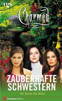 Charmed, Zauberhafte Schwestern, Bd. 15: Der Garten des Bösen