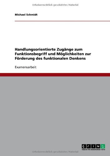 Handlungsorientierte Zugänge zum Funktionsbegriff und Möglichkeiten zur Förderung des funktionalen Denkens