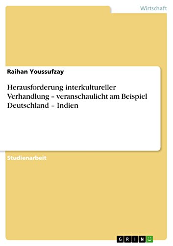 Herausforderung interkultureller Verhandlung ¿ veranschaulicht am Beispiel Deutschland ¿ Indien