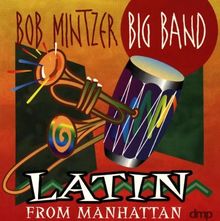 Latin from Manhattan von Mintzer,Bob Big Band  | CD | Zustand sehr gut