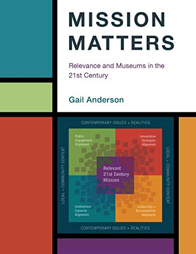Mission Matters: Relevance and Museums in the 21st Century (American Alliance of Museums)