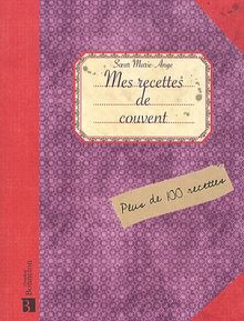 Mes recettes de couvent von Soeur Marie-Ange, Novarino-Pothier, Albine | Buch | Zustand sehr gut