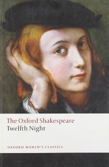 Twelfth Night or What You Will (Oxford World¿s Classics)