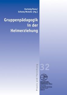 Gruppenpädagogik in der Heimerziehung (Blaue Schriftenreihe)