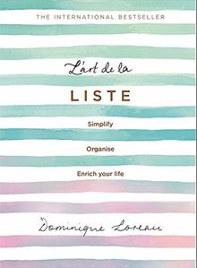 L’art de la Liste: Simplify, organise and enrich your life