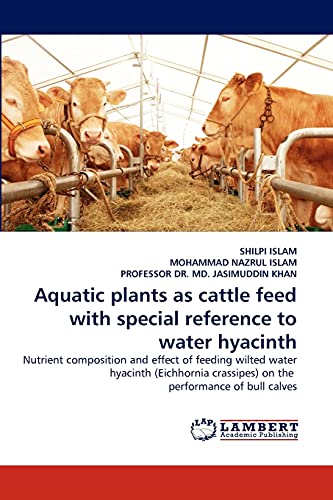 Aquatic plants as cattle feed with special reference to water hyacinth: Nutrient composition and effect of feeding wilted water hyacinth (Eichhornia crassipes) on the performance of bull calves