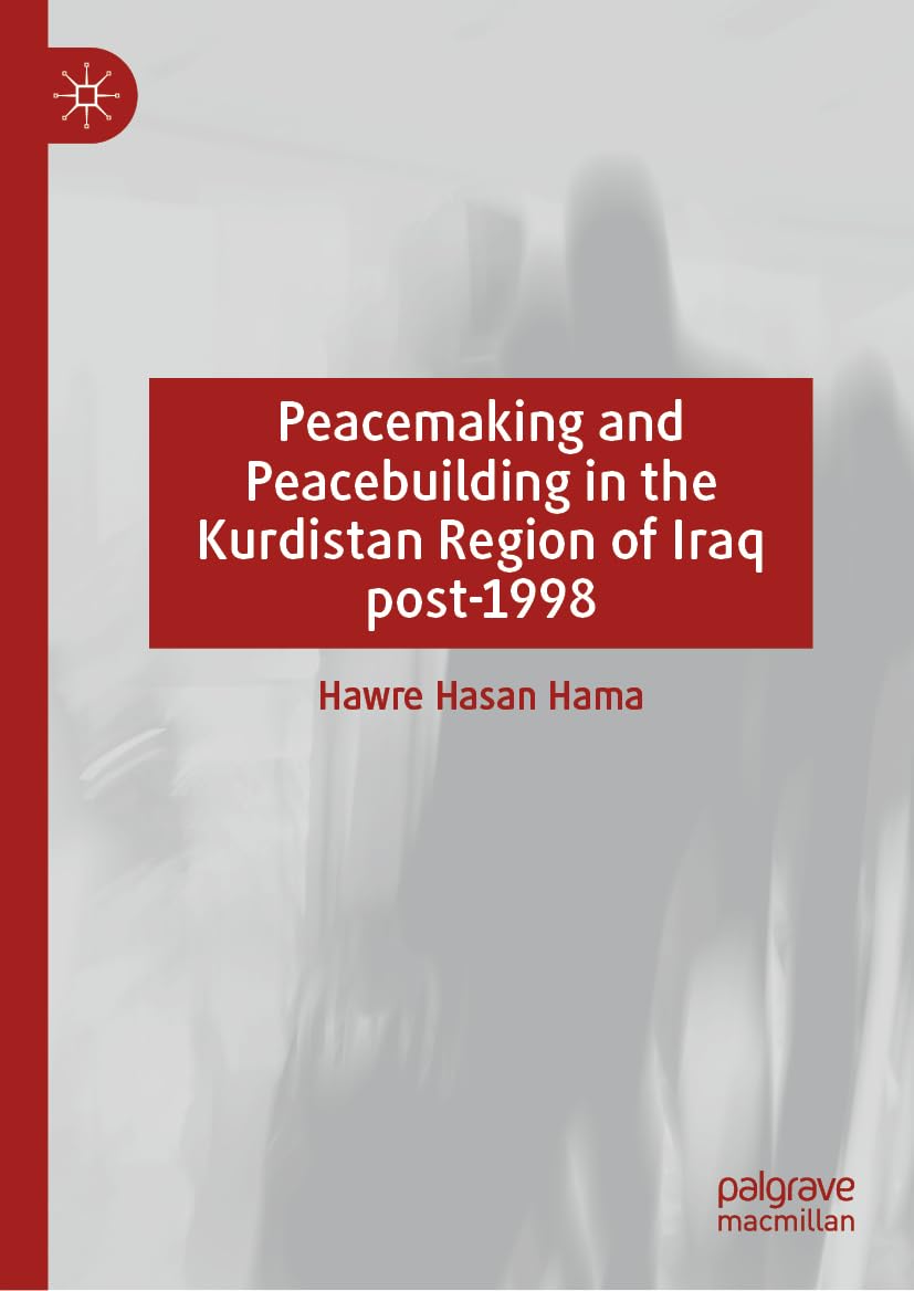 Peacemaking and Peacebuilding in the Kurdistan Region of Iraq post-1998: DE